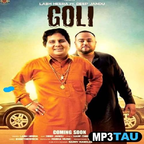 Goli-Ft-Deep-Jandu Labh Heera mp3 song lyrics